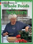 Alive Books Whole Foods for Seniors (Natural Health Guide) (Natural Health Guide) (Natural Health Guide)