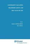 Contingent Valuation, Transport Safety and the Value of Life (Hardback)