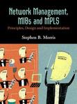 Network Management, MIBs and MPLS: Principles, Design and Implementation