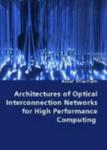 Architectures of Optical Interconnection Networks for High Performance Computing