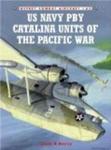 US Navy PBY Catalina Units of the Pacific War (Osprey Combat Aircraft, No. 62) (Combat Aircraft)