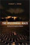 The Millennial Maze: Sorting Out Evangelical Options
