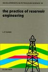 The Practice Of Reservoir Engineering