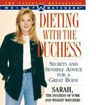 Fireside DIETING WITH THE DUCHESS : Secrets and Sensible Advice for a Great Body