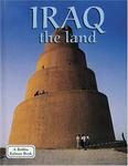 Crabtree Publishing Company Iraq the Land (Lands, Peoples, and Cultures)