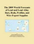 The 2009 Import and Export Market for Lead and Lead Alloy Bars, Rods, Profiles, and Wire in Oceana Icon Group International
