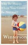 Why be Happy When You Could be Normal? (Hardcover)