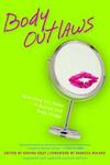 Seal Press Body Outlaws: Rewriting the Rules of Beauty and Body Image (Live Girls)