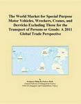 The World Market for Special Purpose Motor Vehicles, Wreckers, Cranes, and Derricks Excluding Those for the Transport of Persons or Goods: A 2009 Global Trade Perspective Icon Group International