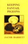 Keeping Fantail Pigeons (International Pigeon Library)