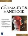 Cinema 4D R8 Handbook (Graphics Series)