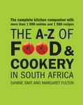 The A-Z of Food & Cookery in South Africa by Sannie Smit and Margaret Fulton