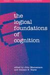 Oxford University Press, Usa The Logical Foundations of Cognition (Vancouver Studies in Cognitive Science, Vol 4)