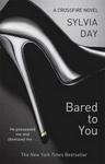 Bared To You. Sylvia Day