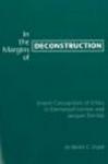 Duquesne University Press In the Margins of Deconstruction: Jewish Conceptions of Ethics in Emmanuel Levinas and Jacques Derrida