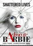 Shattered Lives The Story Of Advocate Barbie