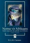 Norme vir Afrikaans - Enkele riglyne by die gebruik van Afrikaans (Afrikaans, Paperback, 5th ed)