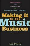 Making It in the Music Business: The Business and Legal Guide for Songwriters and Performers