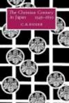 The Christian Century in Japan, 1549-1650