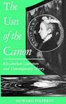 The Uses of the Canon - Elizabethan Literature and Contemporary Theory
