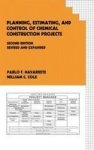 Planning, Estimating, and Control of Chemical Construction Projects (Cost Engineering)