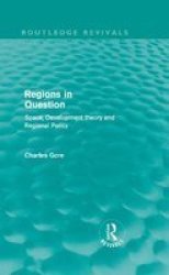 Regions in Question - Space, Development Theory and Regional Policy Hardcover