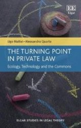 The Turning Point In Private Law - Ecology Technology And The Commons Hardcover