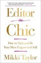 Editor In Chic - How To Style And Be Your Most Empowered Self Paperback