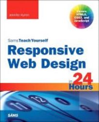 Responsive Web Design In 24 Hours Sams Teach Yourself Paperback