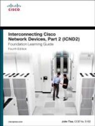 Interconnecting Cisco Network Devices Part 2 icnd2 Foundation Learning Guide hardcover 4th Revised Edition