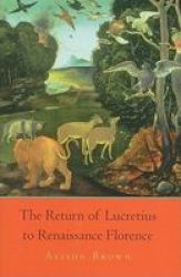The Return of Lucretius to Renaissance Florence I Tatti Studies in Italian Renaissance History