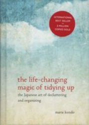 The Life-changing Magic Of Tidying Up - The Japanese Art Of Decluttering And Organizing Hardcover