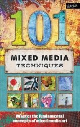 101 Mixed Media Techniques - Cherril Doty Paperback