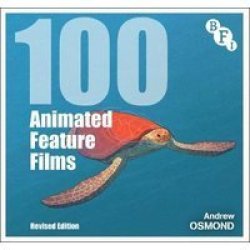 100 Animated Feature Films - Revised Edition Paperback 2ND Edition