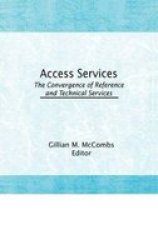 Access Services - The Convergence of Reference and Technical Services