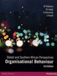 Organisational Behaviour: Global And Southern African Perspectives