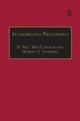 Interpreting Precedents - A Comparative Study Paperback