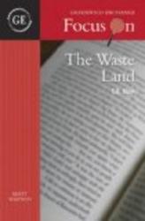 Focus on the Waste Land by T.S. Eliot. Matt Simpson