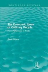The Economic Ideas Of Ordinary People - From Preferences To Trade Paperback