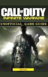 Call Of Duty Infinite Warfare Unofficial Game Guide Paperback