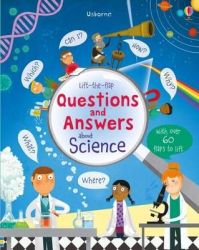Lift-the-flap Questions And Answers About Science Board Book New Edition