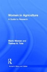 Women In Agriculture - A Guide To Research Marie Maman And Thelma H. Tate. Hardcover