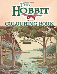 The Hobbit Colouring Book: Coloring All Your Favorite Characters In The Hobbit