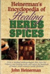 Heinerman's Encyclopedia Of Healing Herbs & Spices