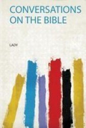 Conversations On The Bible Paperback