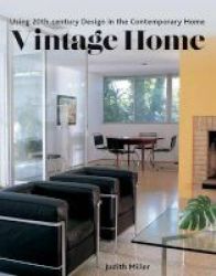 Vintage Home - Using 20th-century Design In The Contemporary Home Hardcover