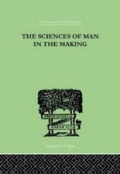 The Sciences of Man in the Making - An Orientation Book