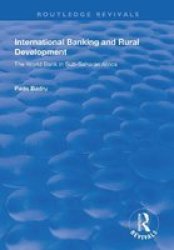 International Banking And Rural Development - The World Bank In Sub-saharan Africa Paperback