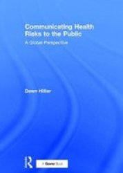Communicating Health Risks to the Public: A Global Perspective