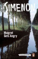 Maigret Gets Angry Paperback